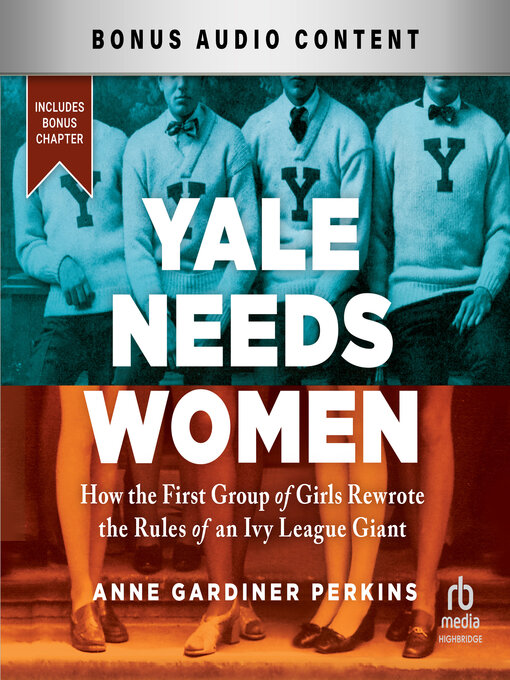 Title details for Yale Needs Women by Anne Gardiner Perkins - Available